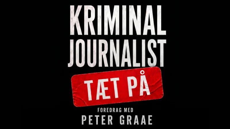 KRIMINALJOURNALIST TÆT PÅ (TEST)